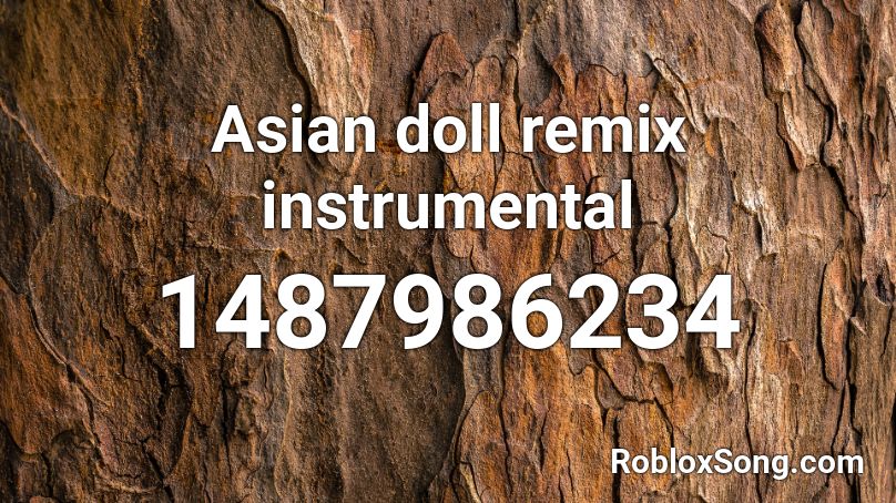 Asian doll remix instrumental  Roblox ID