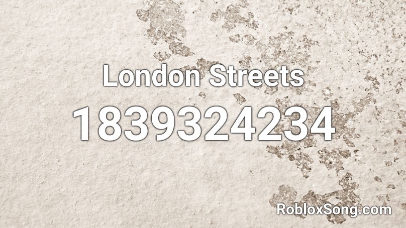 London Streets Roblox ID