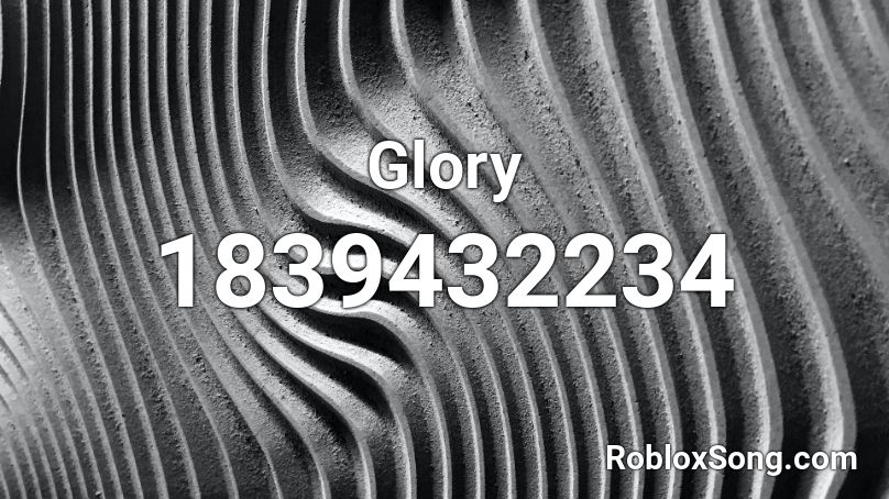 Glory Roblox ID