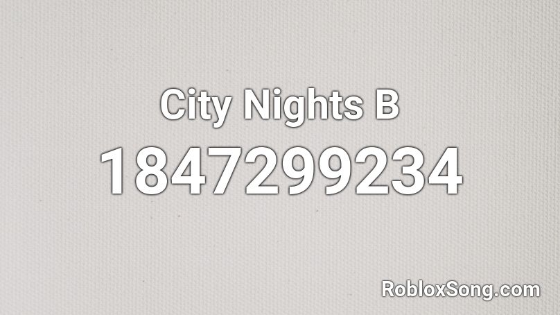 City Nights B Roblox ID