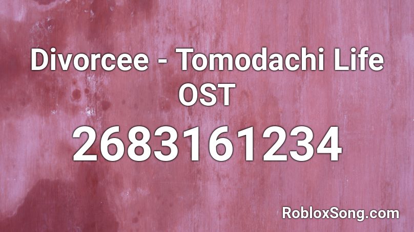Divorcee - Tomodachi Life OST Roblox ID