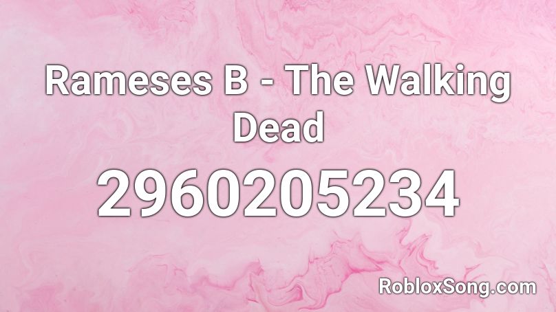 Rameses B - The Walking Dead Roblox ID