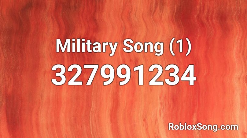 Military Song (1) Roblox ID