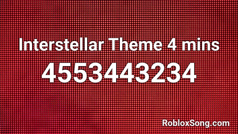 Interstellar Theme 4 mins Roblox ID