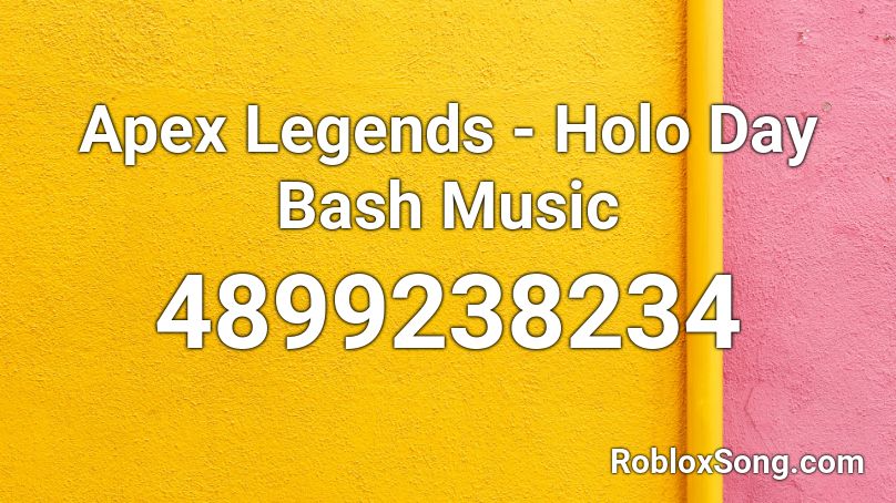 Apex Legends - Holo Day Bash Music Roblox ID
