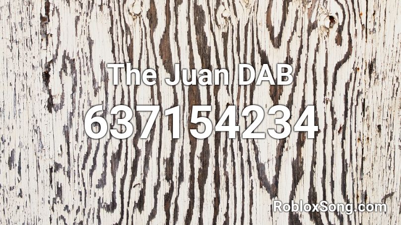 The Juan DAB Roblox ID
