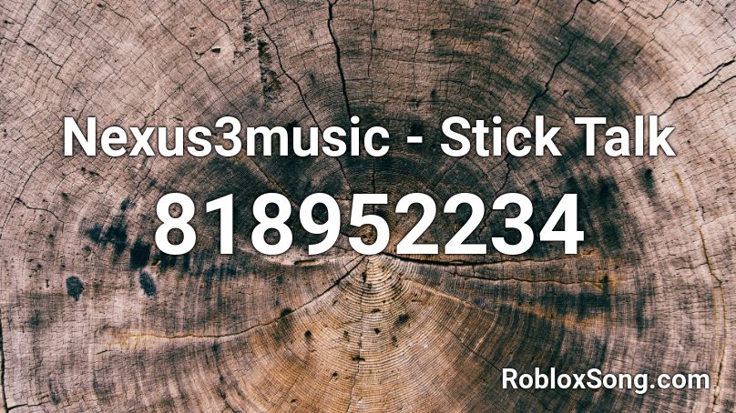 Nexus3music Stick Talk Roblox Id Roblox Music Codes - walker texas ranger roblox id