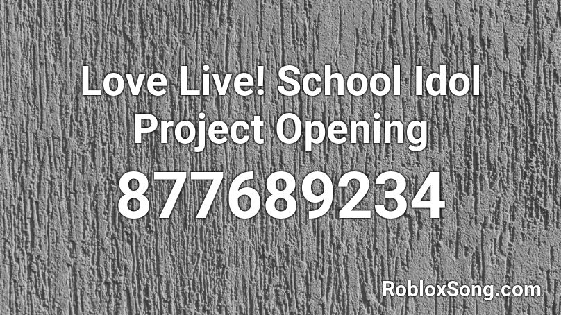 Love Live! School Idol Project Opening Roblox ID
