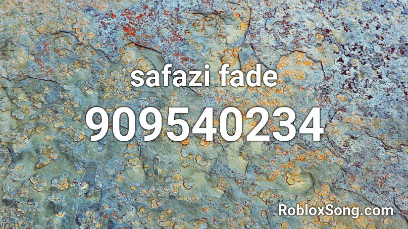 Safazi Fade Roblox Id Roblox Music Codes - mysterious ticking noise roblox id