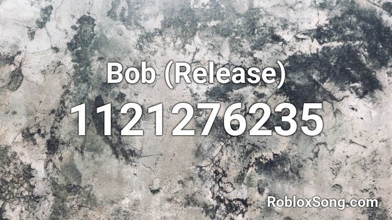 Bob (Release) Roblox ID