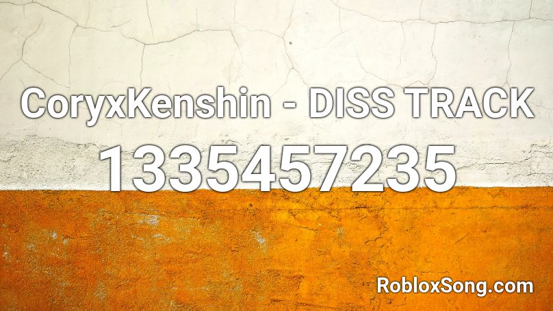 CoryxKenshin - DISS TRACK Roblox ID