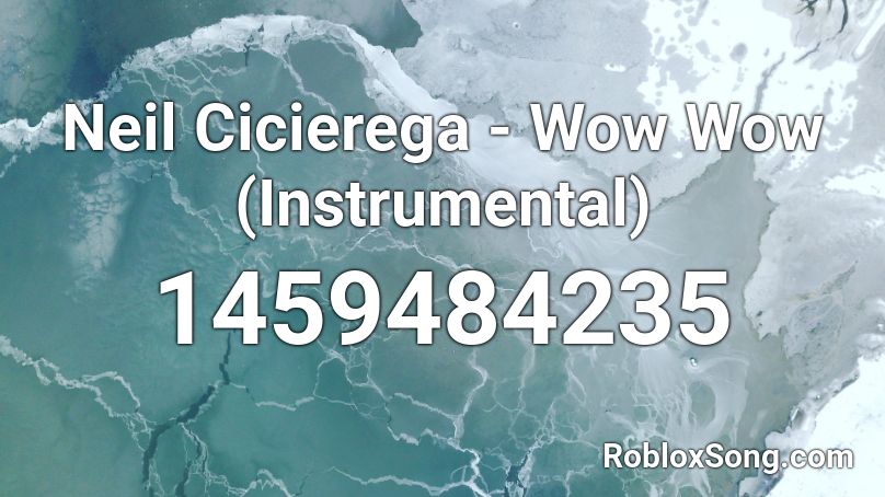 Neil Cicierega - Wow Wow (Instrumental) Roblox ID