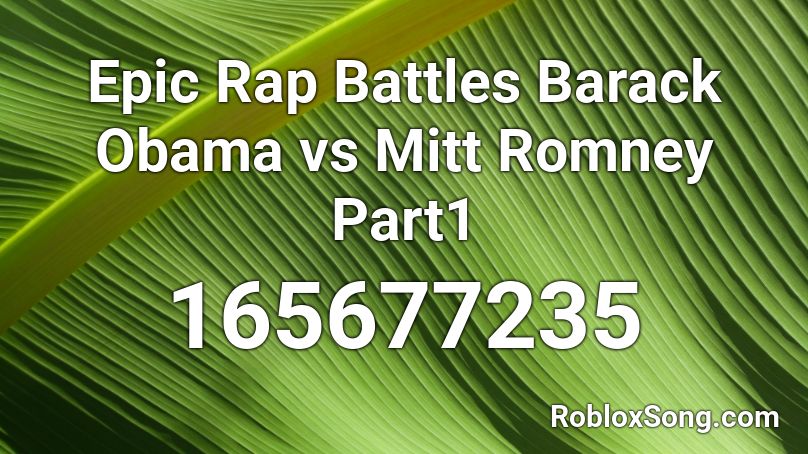 Epic Rap Battles Barack Obama Vs Mitt Romney Part1 Roblox Id Roblox Music Codes - obama rap roblox code