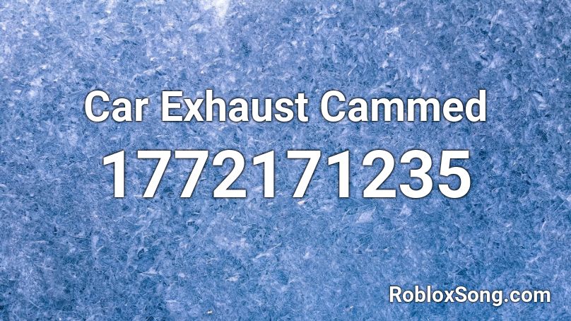 Car Exhaust Cammed Roblox ID