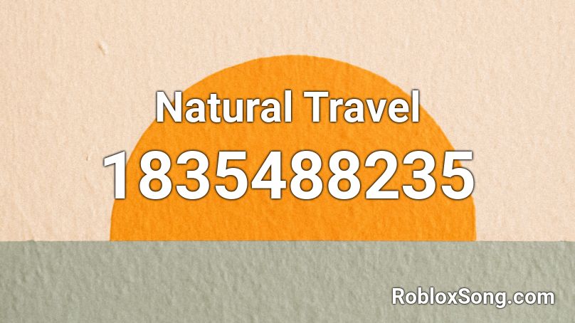 Natural Travel Roblox ID