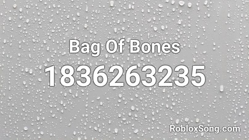 Bag Of Bones Roblox ID
