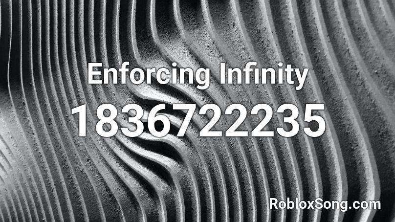 Enforcing Infinity Roblox ID