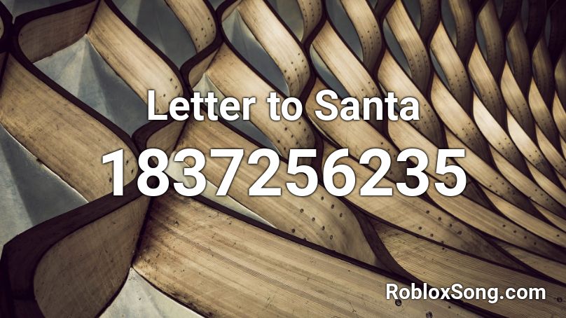 Letter to Santa Roblox ID