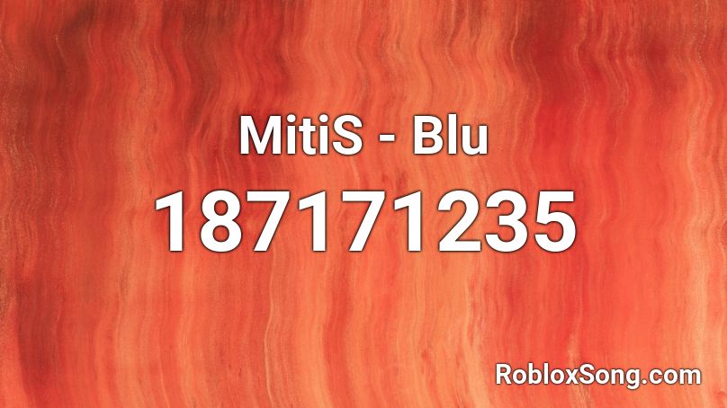 MitiS - Blu Roblox ID