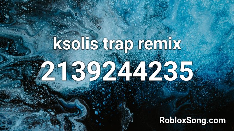 ksolis trap remix Roblox ID