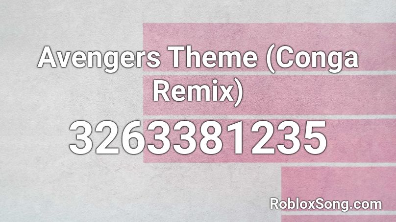 Avengers Theme (Conga Remix) Roblox ID