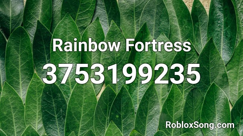 Rainbow Fortress Roblox ID