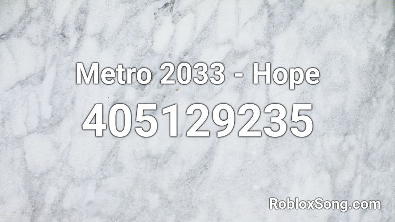 Metro 2033 - Hope Roblox ID