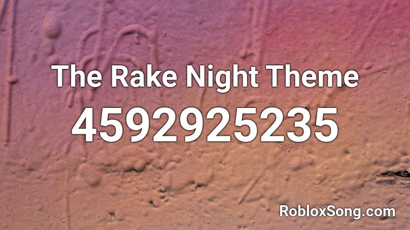 The Rake Night Theme Roblox ID