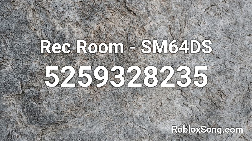 Rec Room - SM64DS Roblox ID