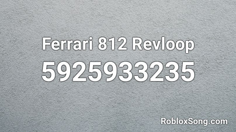 Ferrari 812 Revloop Roblox ID