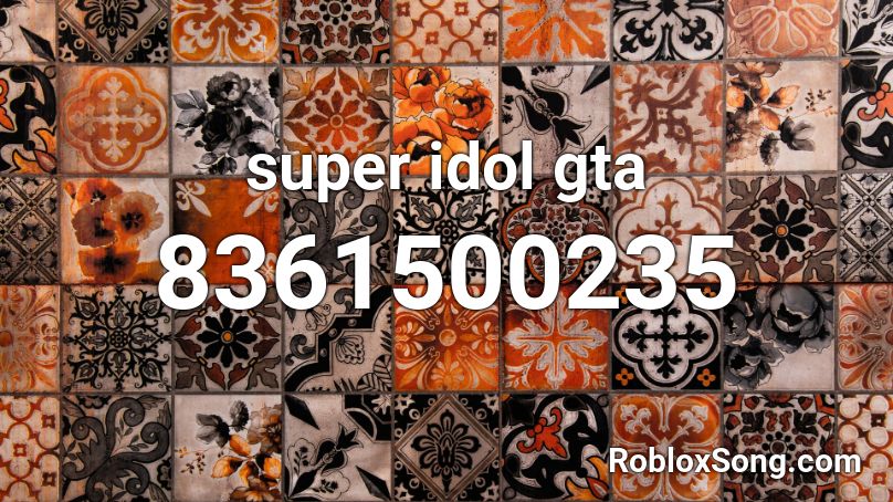 super idol gta Roblox ID