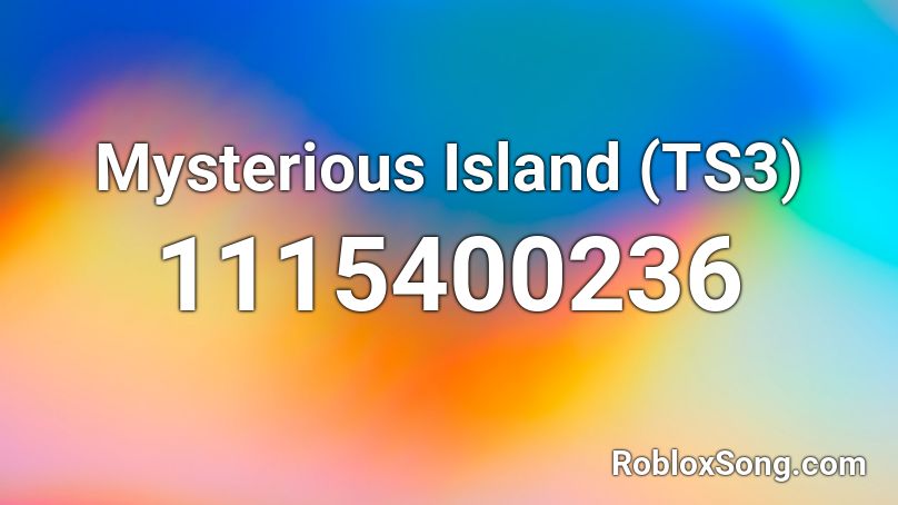 Mysterious Island (TS3) Roblox ID