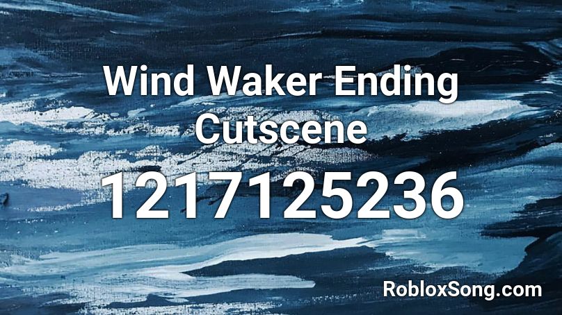 Wind Waker Ending Cutscene Roblox ID