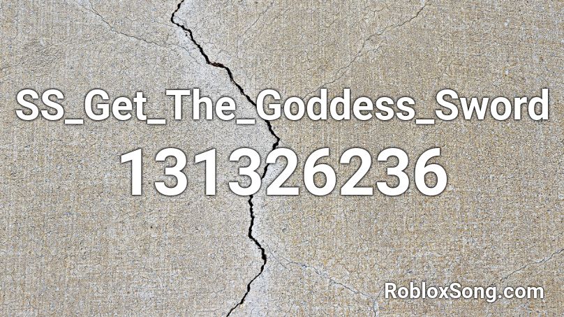 SS_Get_The_Goddess_Sword Roblox ID