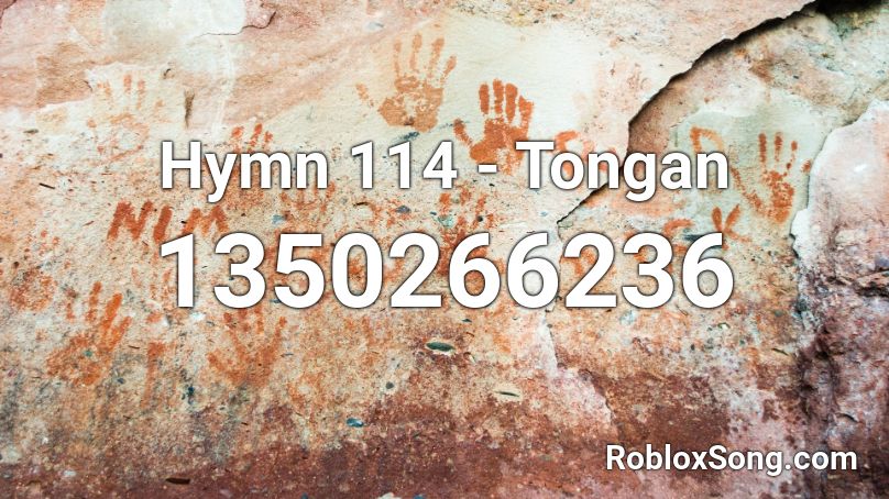 Hymn 114 - Tongan  Roblox ID