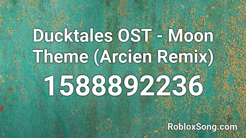 Ducktales Ost Moon Theme Arcien Remix Roblox Id Roblox Music Codes - ducktales roblox music code