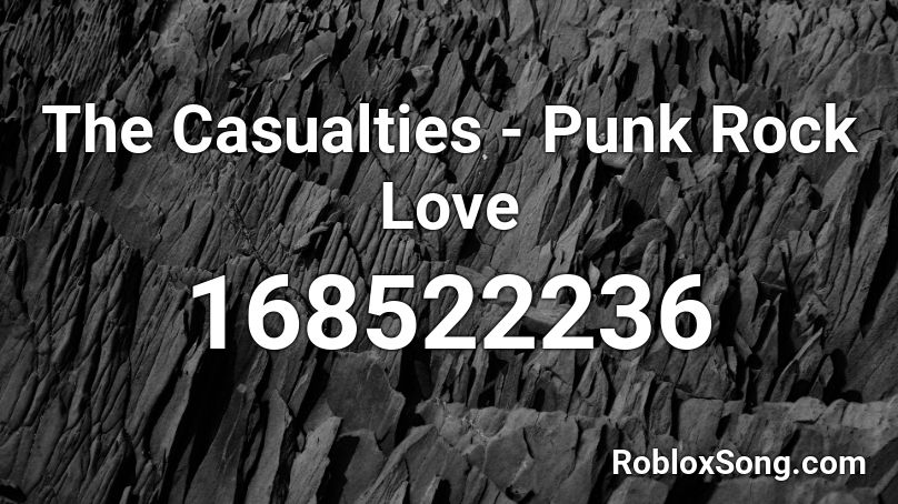 The Casualties - Punk Rock Love Roblox ID