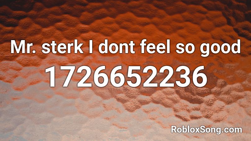 codes on i dont feel so good roblox