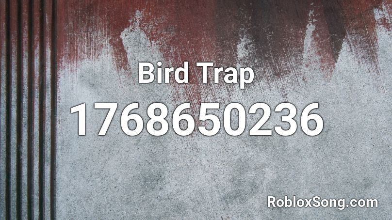 Bird Trap Roblox ID