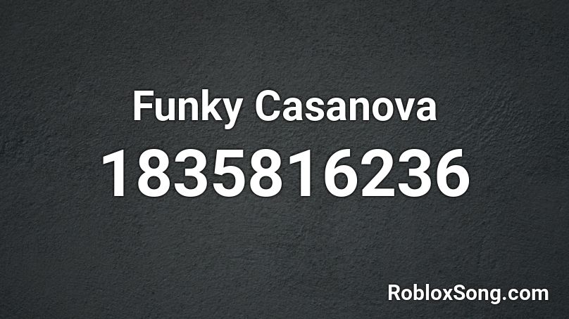 Funky Casanova Roblox ID