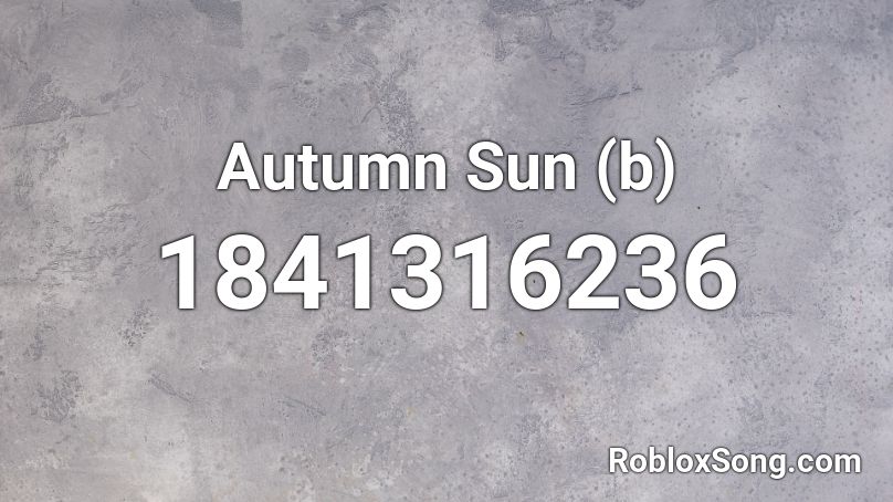 Autumn Sun (b) Roblox ID