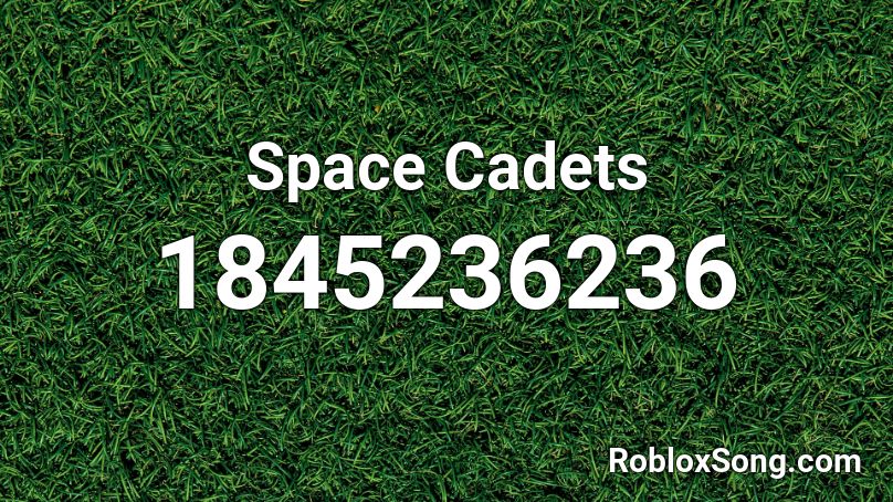 Space Cadets Roblox ID