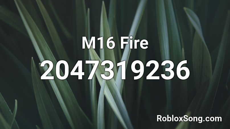 M16 Fire Roblox ID