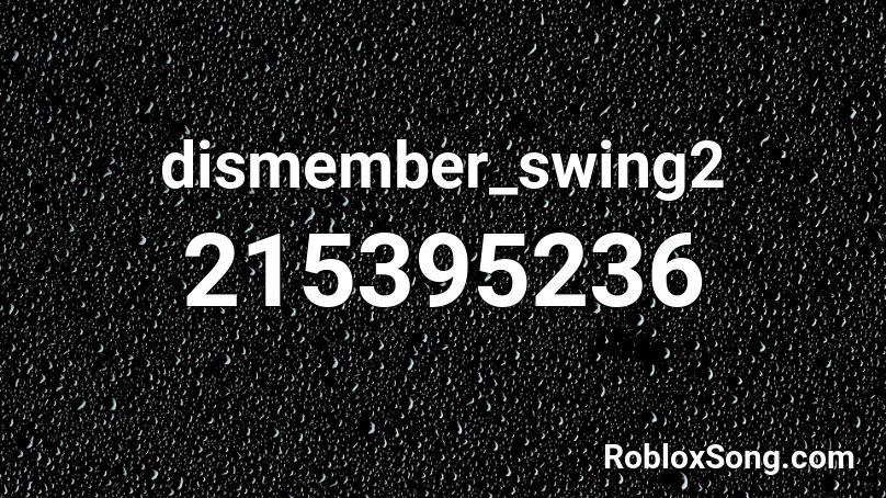 dismember_swing2 Roblox ID
