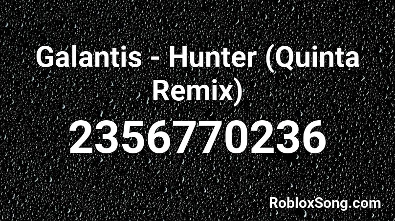 Galantis Hunter Quinta Remix Roblox Id Roblox Music Codes - despacito remix roblox song id