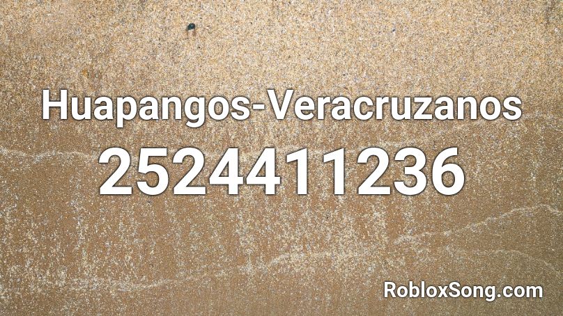 Huapangos-Veracruzanos Roblox ID