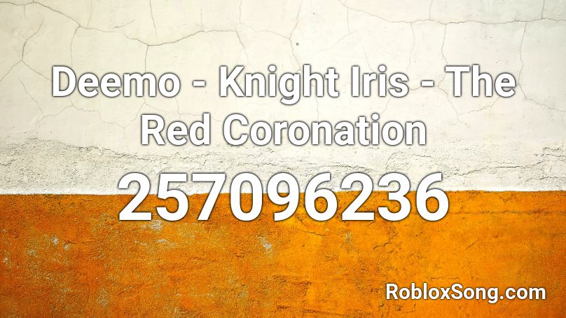 Deemo - Knight Iris - The Red Coronation Roblox ID