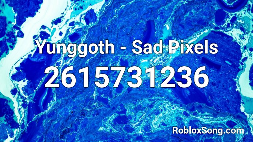 Yunggoth - Sad Pixels Roblox ID