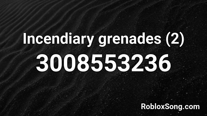 Incendiary grenades (2) Roblox ID