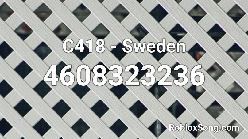 C418 - Sweden Roblox ID